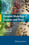 Dynamic Modeling of Diseases and Pests