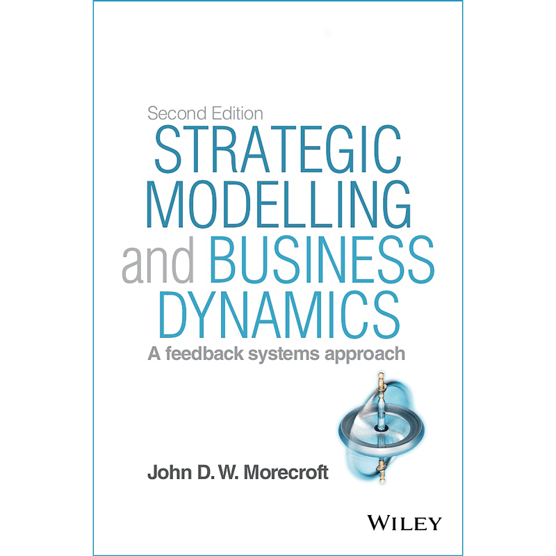 Strategic Modelling and Business Dynamics: Second Edition